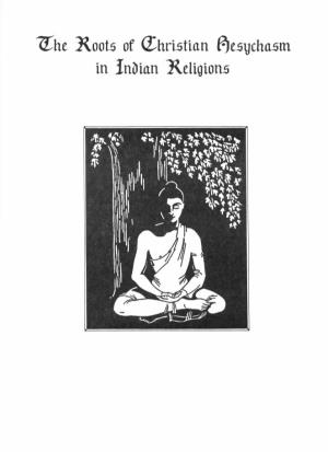 The Roots of Christian Hesychasm in Indian Religions Petro B.T