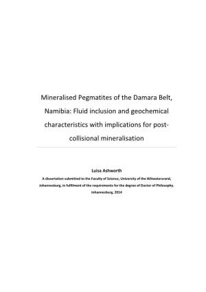 Mineralised Pegmatites of the Damara Belt, Namibia: Fluid Inclusion and Geochemical Characteristics with Implications for Post- Collisional Mineralisation