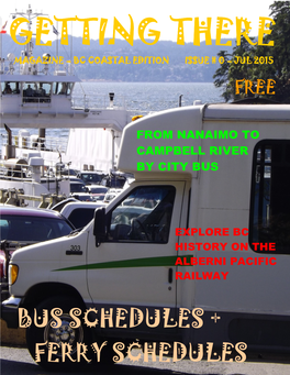 Bus Schedules + Ferry Schedules Inside Front Cover 2 Page Premium Advertising Space Inside Front Cover 2 Page Premium Advertising Space 4 How to Read the Schedules