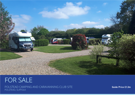 For Sale Polstead Camping and Caravanning Club Site Polstead, Suffolk Polstead Camping and Caravanning Club Site, Holt Road, Bower House Tye, Suffolk Co6 5Bz