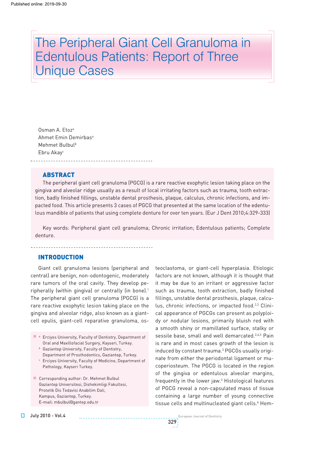 The Peripheral Giant Cell Granuloma in Edentulous Patients: Report of Three Unique Cases