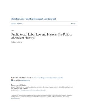 Public Sector Labor Law and History: the Olitp Ics of Ancient History? William A