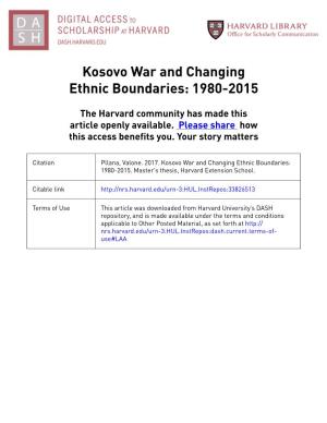 Kosovo War and Changing Ethnic Boundaries: 1980-2015