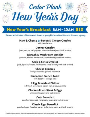 Cedar Plank New Year’S Day New Year’S Breakfast 8AM - 10AM $10