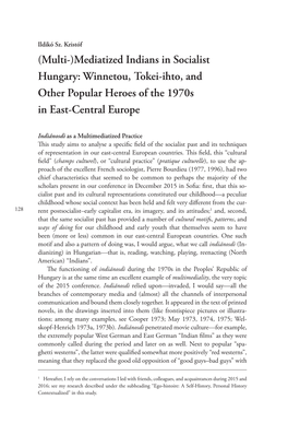 Mediatized Indians in Socialist Hungary: Winnetou, Tokei-Ihto, and Other Popular Heroes of the 1970S in East-Central Europe