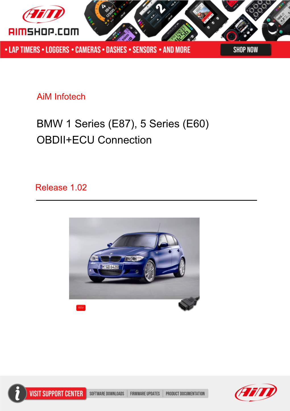 BMW 1 Series (E87) 2004-2006 • BMW 5 Series (E60) 2003-2010