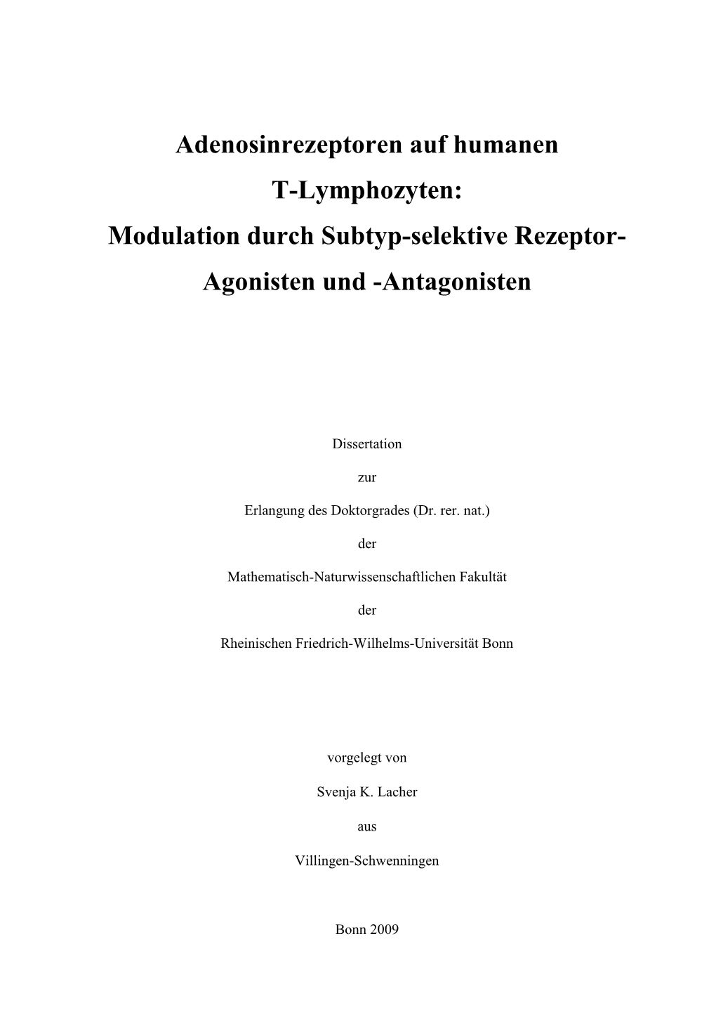 Adenosinrezeptoren Auf Humanen T-Lymphozyten: Modulation Durch Subtyp-Selektive Rezeptor- Agonisten Und -Antagonisten