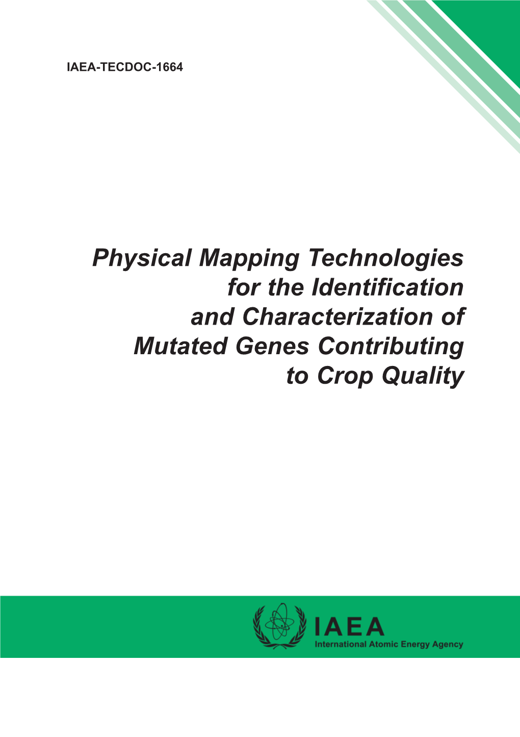 Physical Mapping Technologies for the Identification and Characterization of Mutated Genes Contributing to Crop Quality