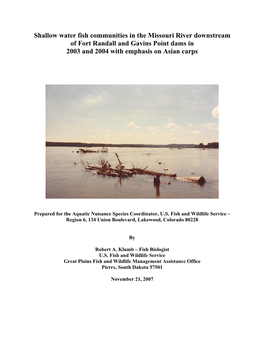 Shallow Water Fish Communities in the Missouri River Downstream of Fort Randall and Gavins Point Dams in 2003 and 2004 with Emphasis on Asian Carps