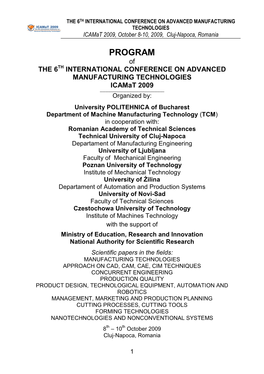 PROGRAM of the 6TH INTERNATIONAL CONFERENCE on ADVANCED MANUFACTURING TECHNOLOGIES Icamat 2009 ______Organized By