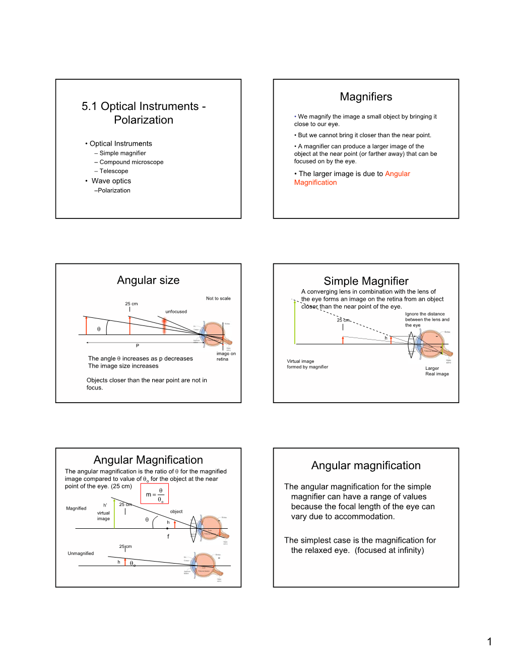 5.1 Optical Instruments - • We Magnify the Image a Small Object by Bringing It Polarization Close to Our Eye