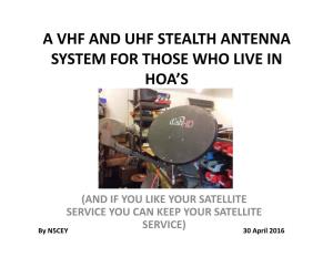 A Vhf and Uhf Stealth Antenna System for Those Who Live in Hoa’ S