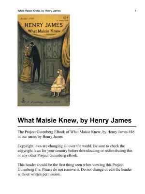 What Maisie Knew, by Henry James 1