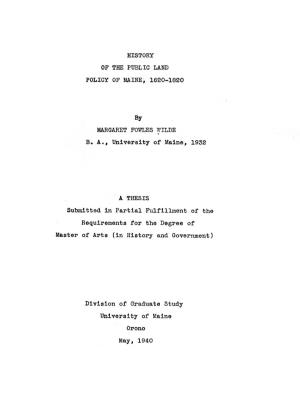 POLICY of MAINE, 1620-1820 by MARGARET FOWLES WILDE a THESIS Submitted in Partial Fulfillment of the Requirements for the Degree