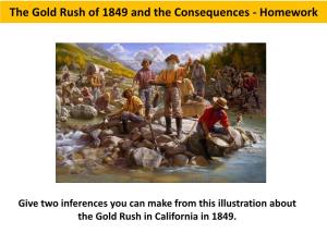 The Gold Rush of 1849 and the Consequences - Homework