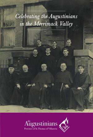 Celebrating the Augustinians in the Merrimack Valley