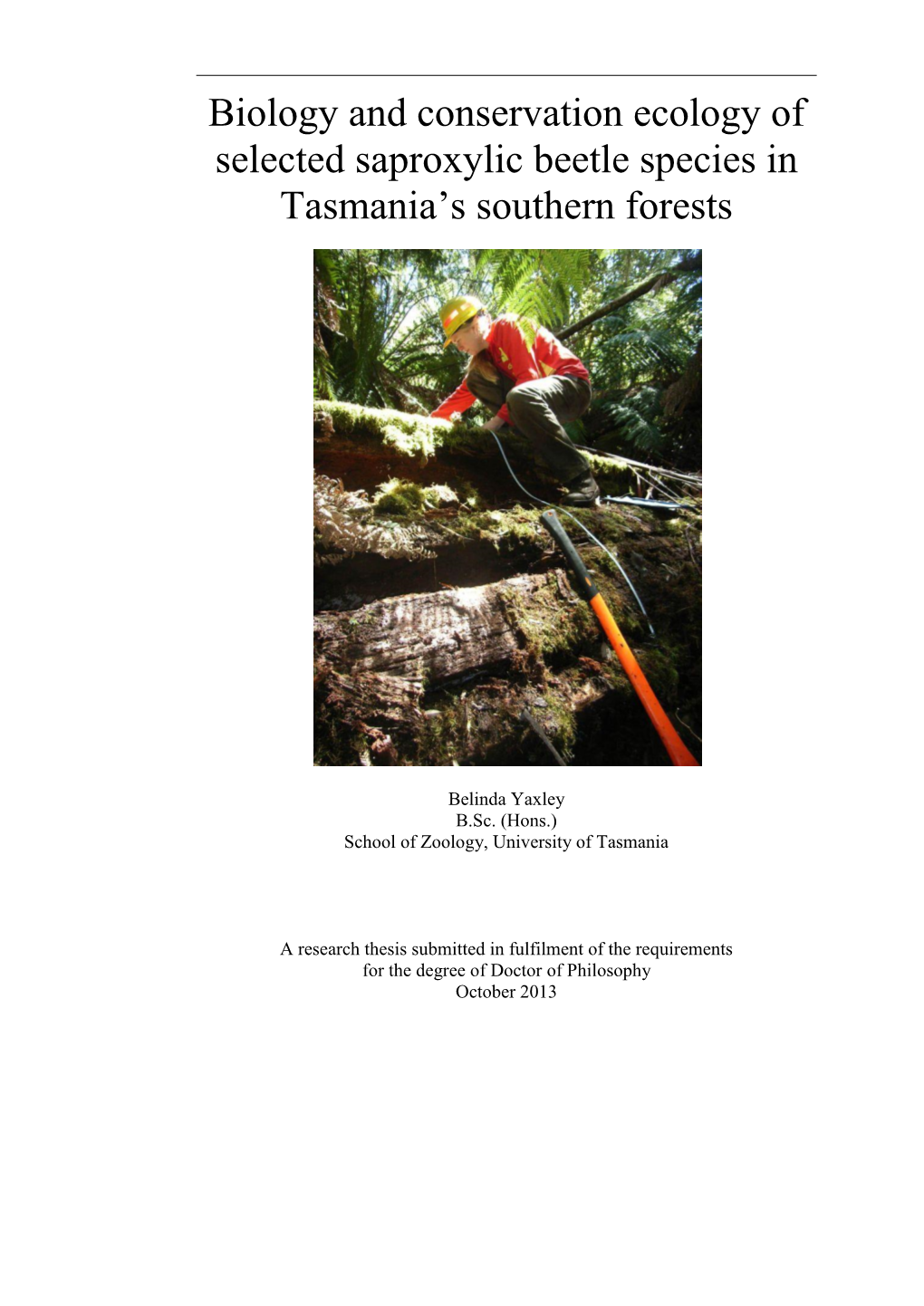 Biology and Conservation Ecology of Selected Saproxylic Beetle Species in Tasmania‘S Southern Forests
