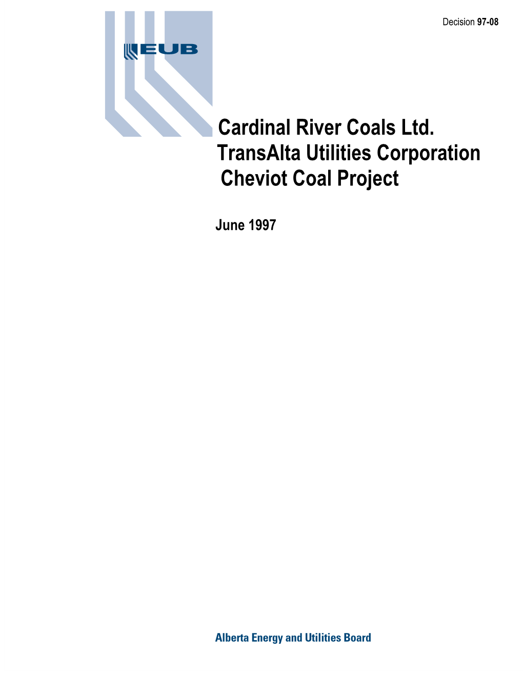 Cardinal River Coals Ltd. Transalta Utilities Corporation Cheviot Coal Project