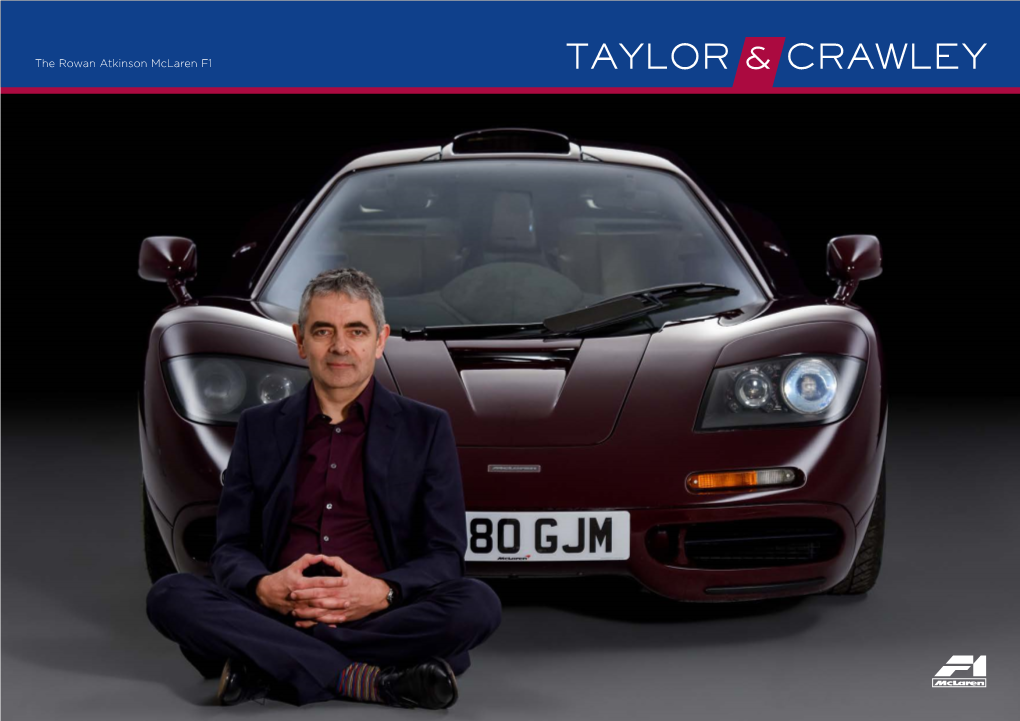 The Rowan Atkinson Mclaren F1 TAYLOR & CRAWLEY “ I Still Couldn’T Take My Eyes Off It