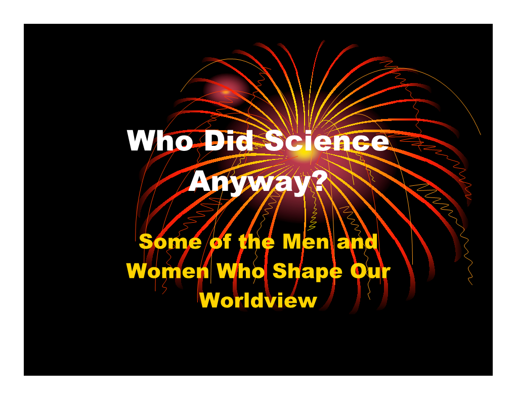 Who Did Science Anyway?