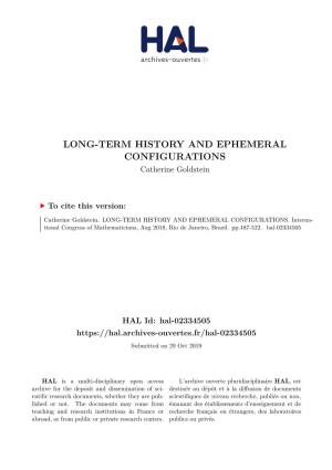 LONG-TERM HISTORY and EPHEMERAL CONFIGURATIONS Catherine Goldstein