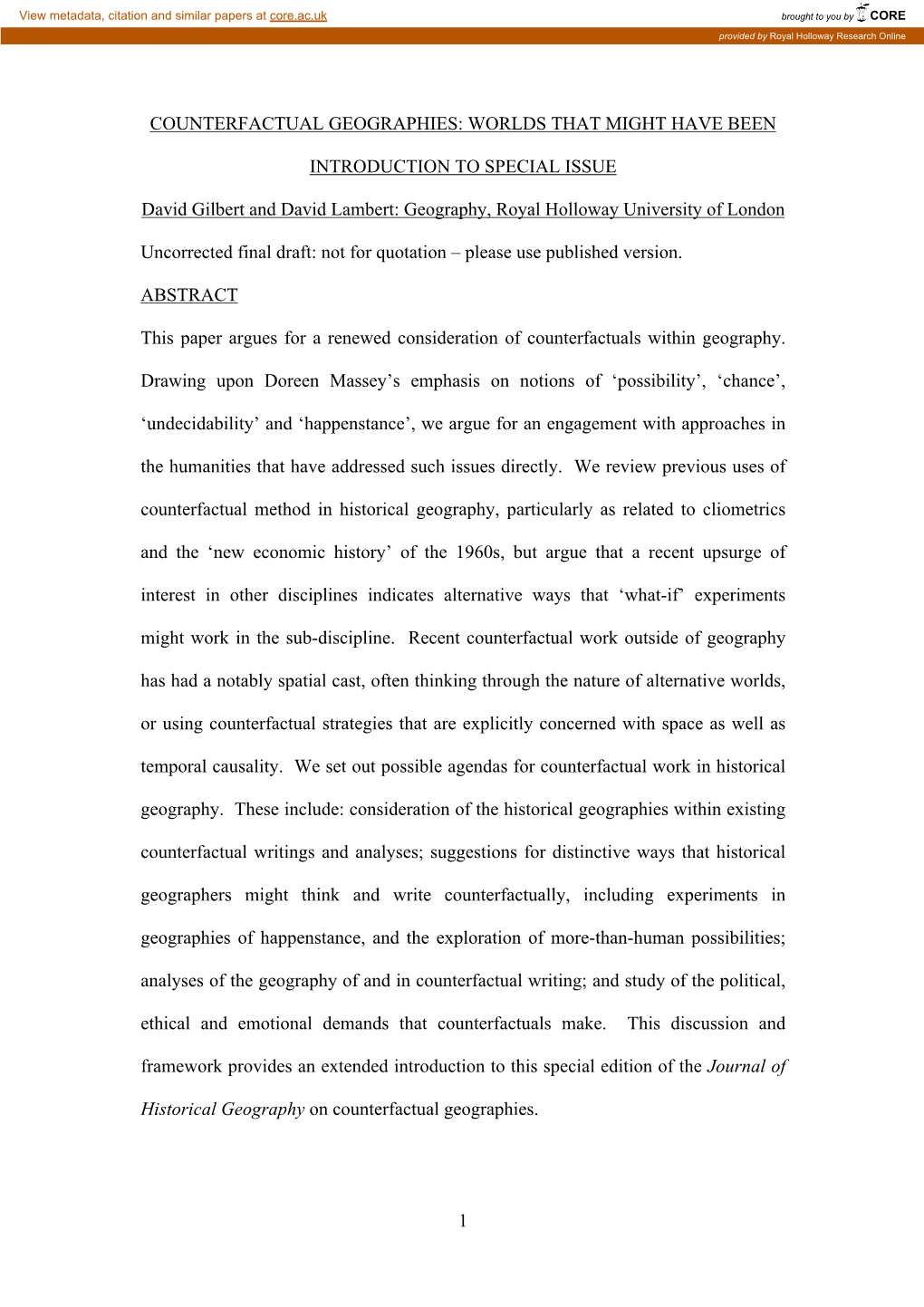 1 COUNTERFACTUAL GEOGRAPHIES: WORLDS THAT MIGHT HAVE BEEN INTRODUCTION to SPECIAL ISSUE David Gilbert and David Lambert: Geograp