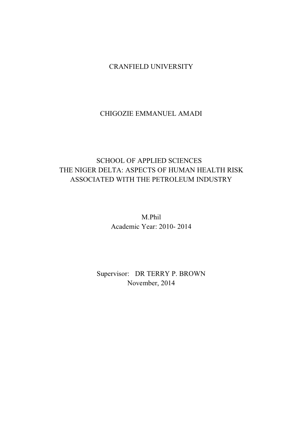 Cranfield University Chigozie Emmanuel Amadi School of Applied Sciences the Niger Delta: Aspects of Human Health Risk Associate