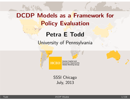Slides DCDP Models As a Framework for Policy Evaluation Petra Todd
