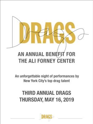 DRAGS THURSDAY, MAY 16, 2019 the ALI FORNEY CENTER (AFC) Is the Nation’S Largest Provider of Housing, Safety and Essential Services to Homeless LGBTQ Youth