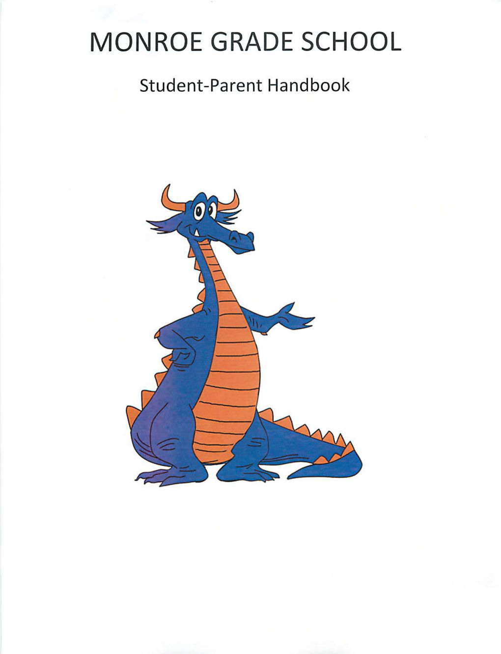 Student-Parent Handbook MONROE GRADE SCHOOL STUDENT-PARENT HANDBOOK GRADES K-8 TABLE of CONTENTS