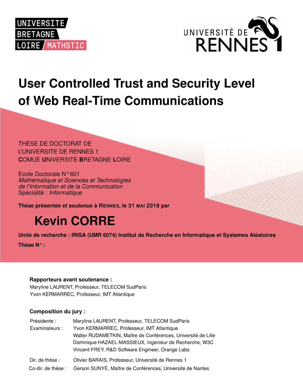 User Controlled Trust and Security Level of Web Real-Time Communications Kevin CORRE