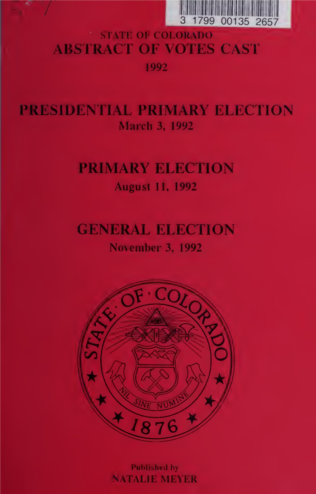 Abstract of Votes Cast Which Provides As Complete a Picture of Colorado Voting Behavior As Our Data Will Provide