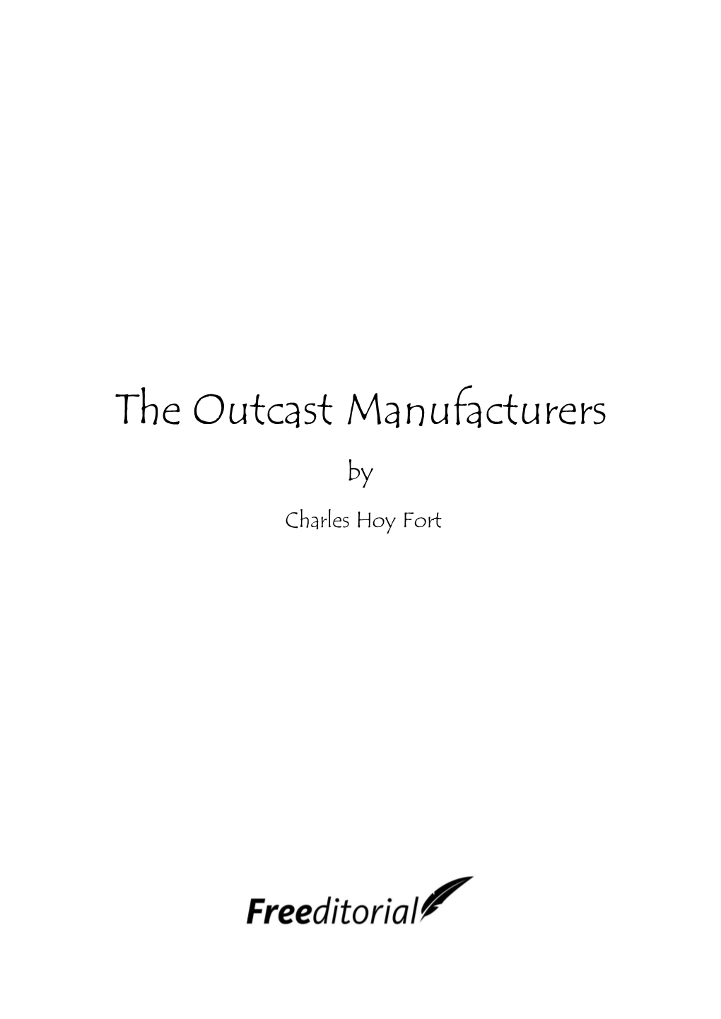 The Outcast Manufacturers By