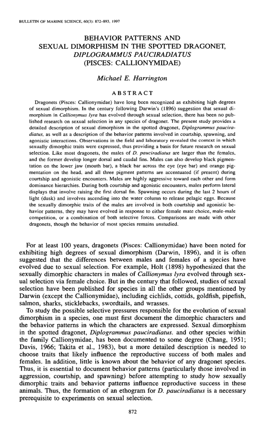 BEHAVIOR PATTERNS and SEXUAL DIMORPHISM in the SPOTTED DRAGONET, DIPLOGRAMMUS Pauclradiatus (PISCES: CALLIONYMIDAE)