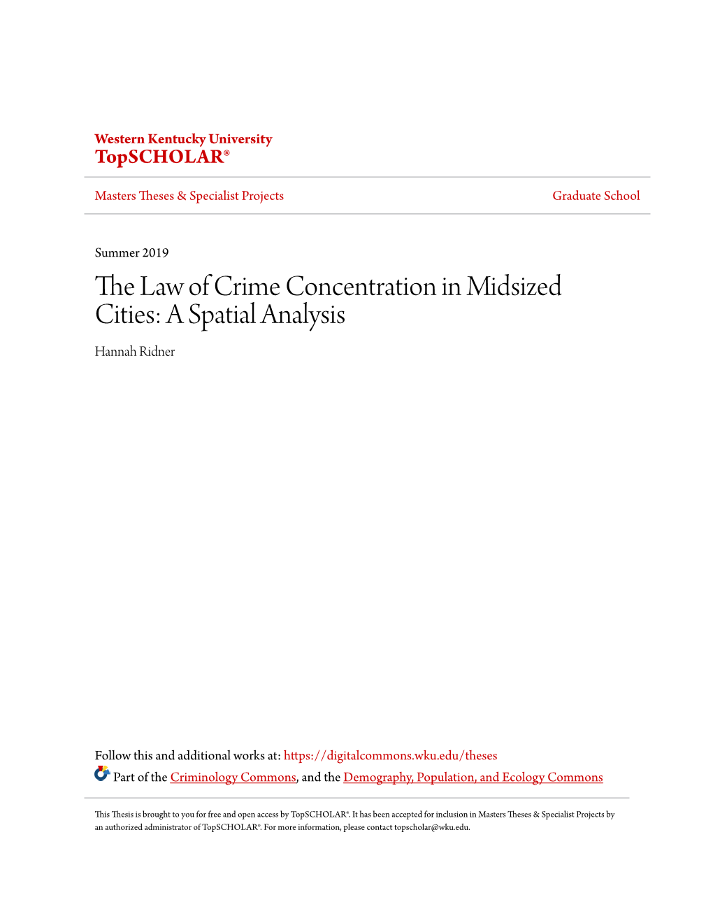 The Law of Crime Concentration in Midsized Cities: a Spatial Analysis Hannah Ridner