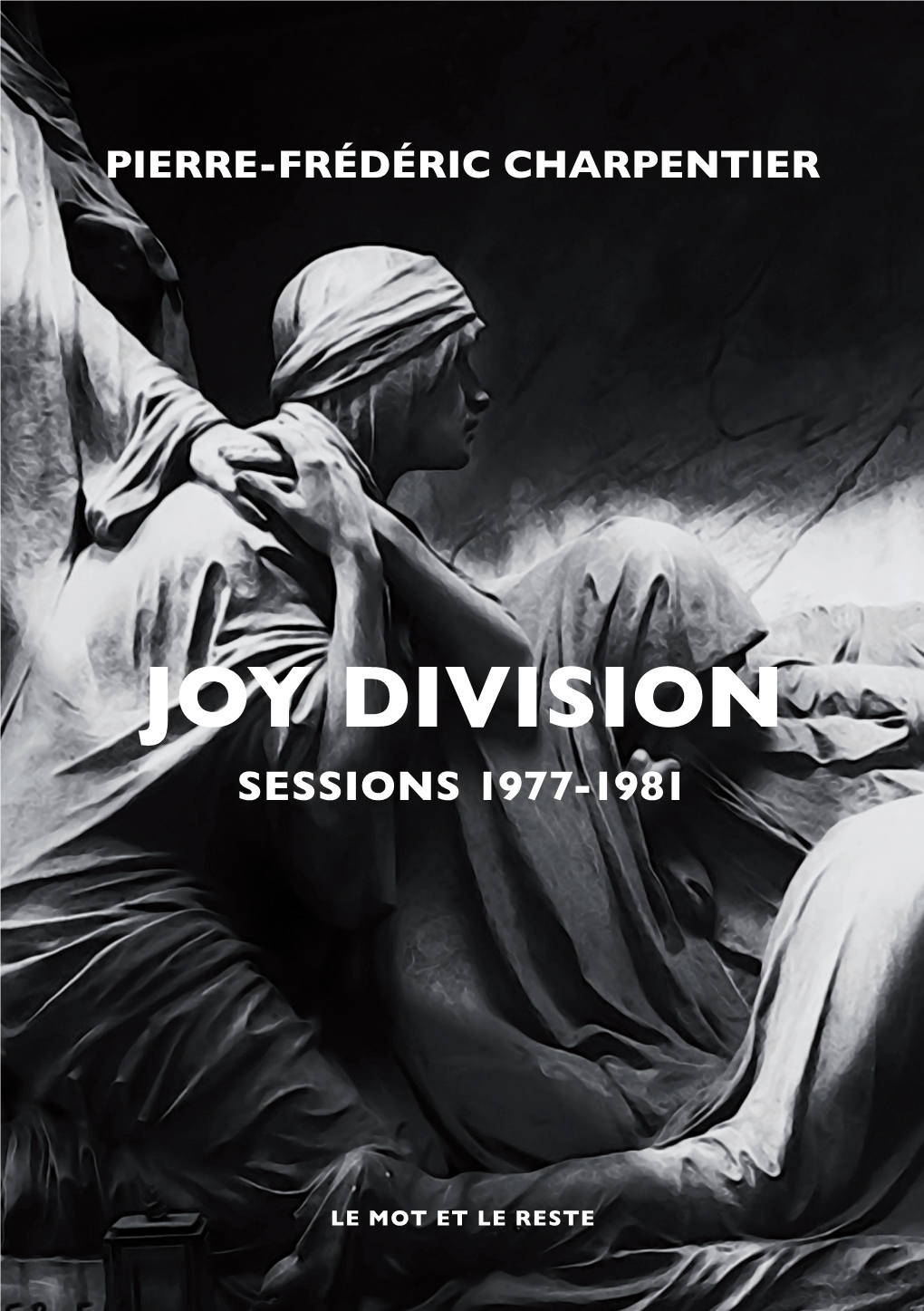 Joy Division, Sessions 1977-1981