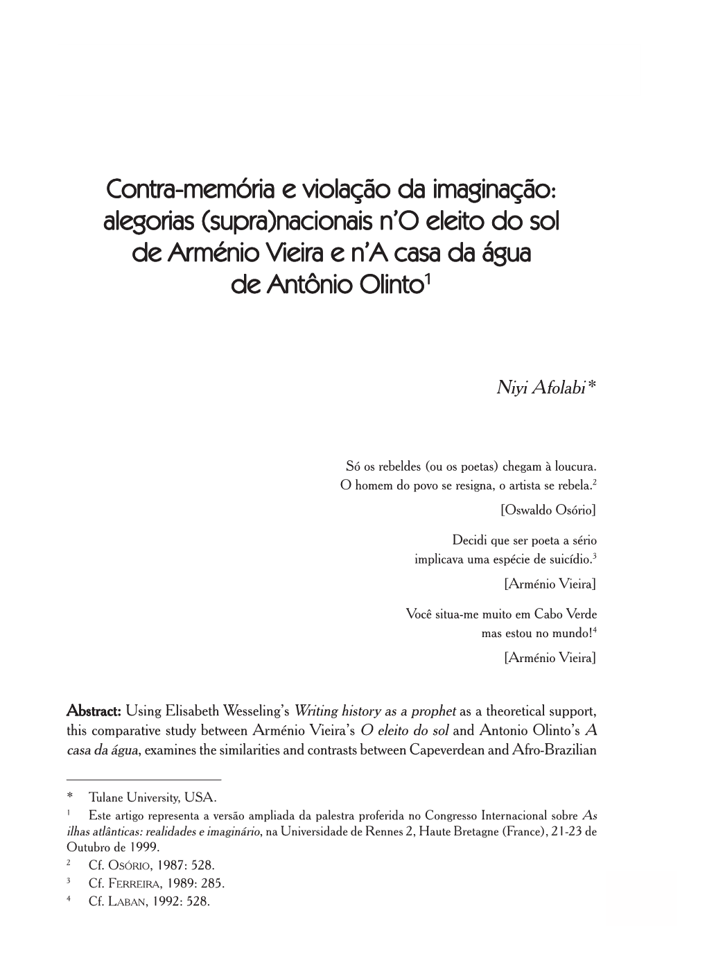 Contra-Memória E Violação Da Imaginação: Alegorias (Supra)Nacionais N’O Eleito Do Sol De Arménio Vieira E N’A Casa Da Água De Antônio Olinto1