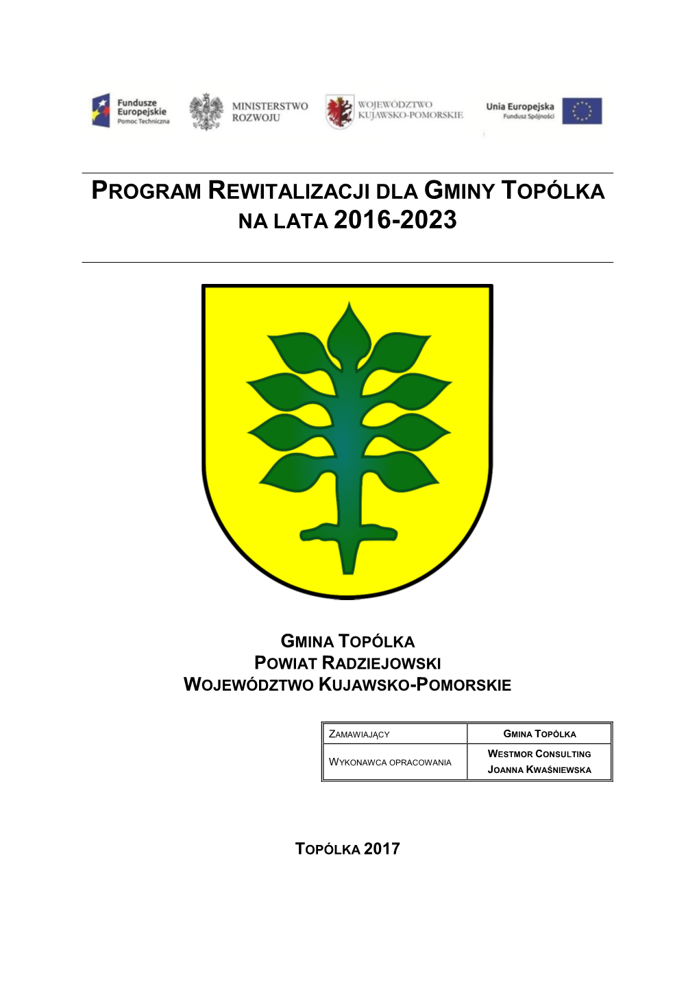 Projekt Programu Rewitalizacji Dla Gminy Topólka Na Lata 2016-2023