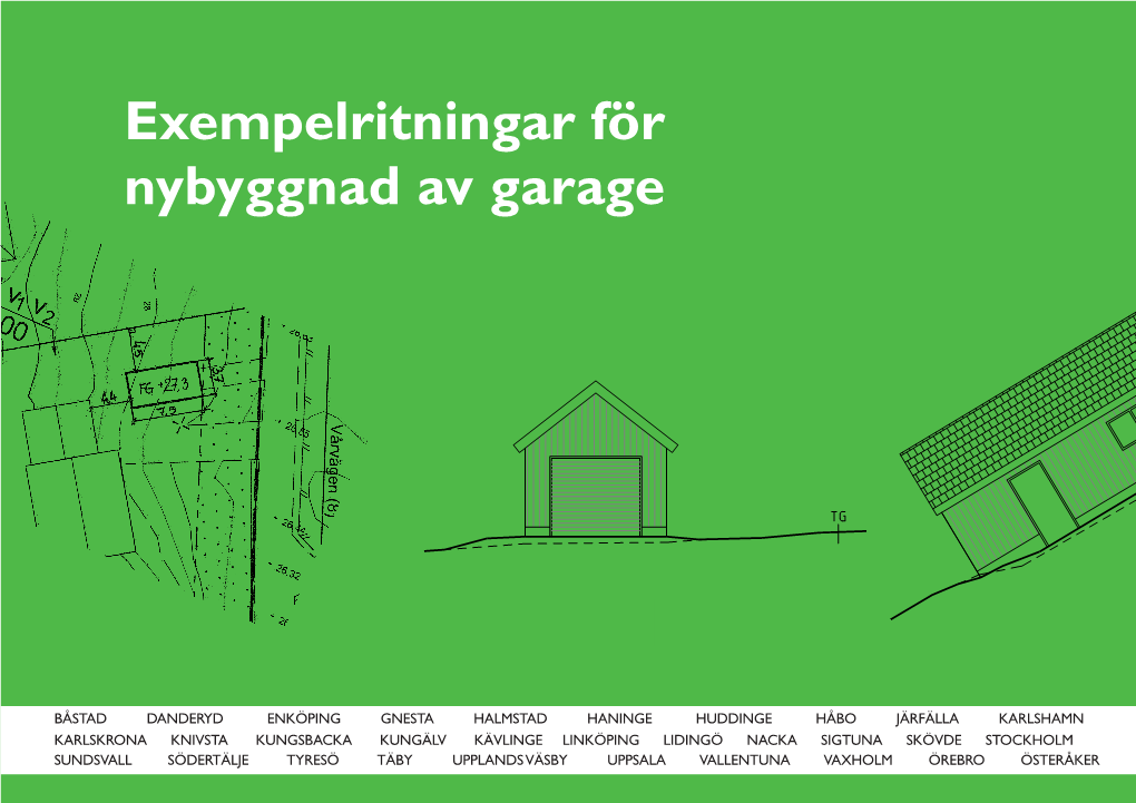 Exempelritningar För Nybyggnad Av Garage