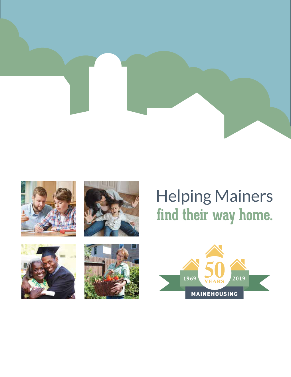 Helping Mainers ﬁnd Their Way Home