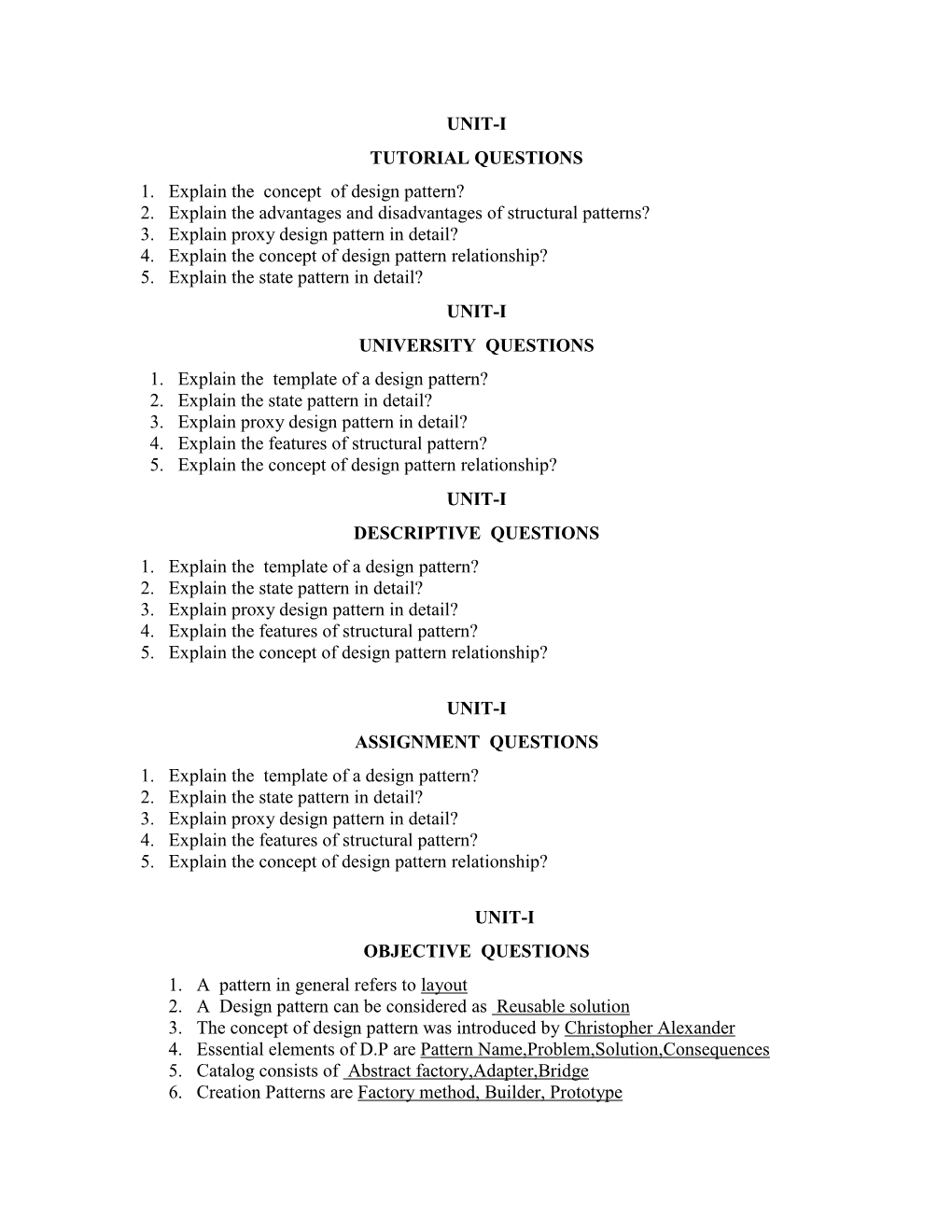 UNIT-I TUTORIAL QUESTIONS 1. Explain the Concept of Design Pattern? 2