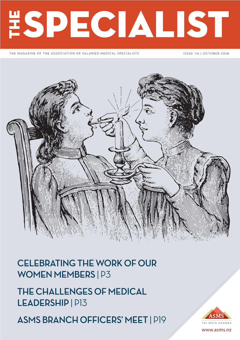 Celebrating the Work of Our Women Members | P3 the Challenges of Medical Leadership | P13 Asms Branch Officers' Meet |