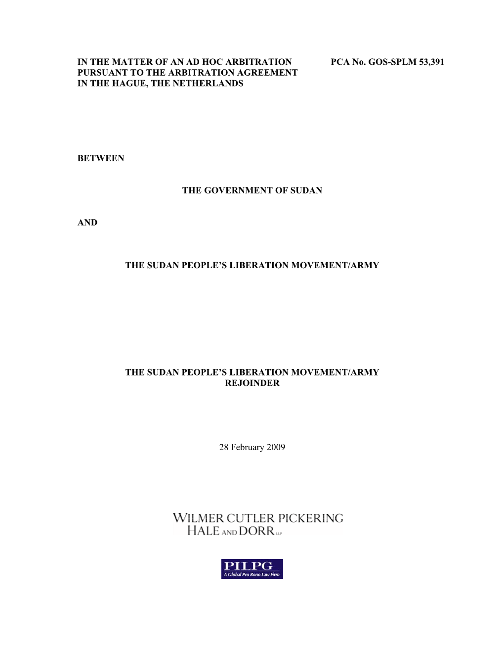 IN the MATTER of an AD HOC ARBITRATION PCA No. GOS-SPLM 53,391 PURSUANT to the ARBITRATION AGREEMENT in the HAGUE, the NETHERLANDS