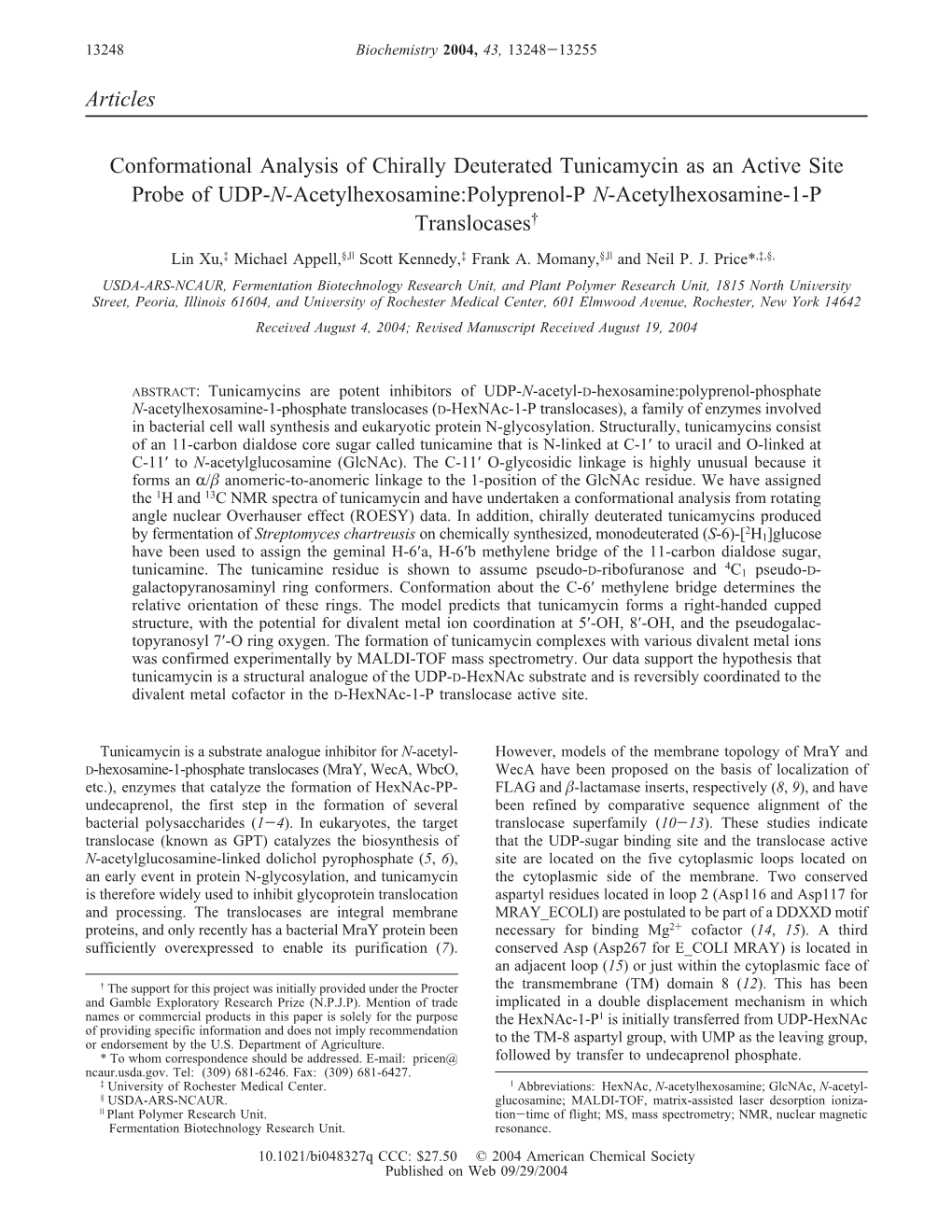 Articles Conformational Analysis of Chirally Deuterated Tunicamycin As an Active Site Probe of UDP-N-Acetylhexosamine:Polyprenol