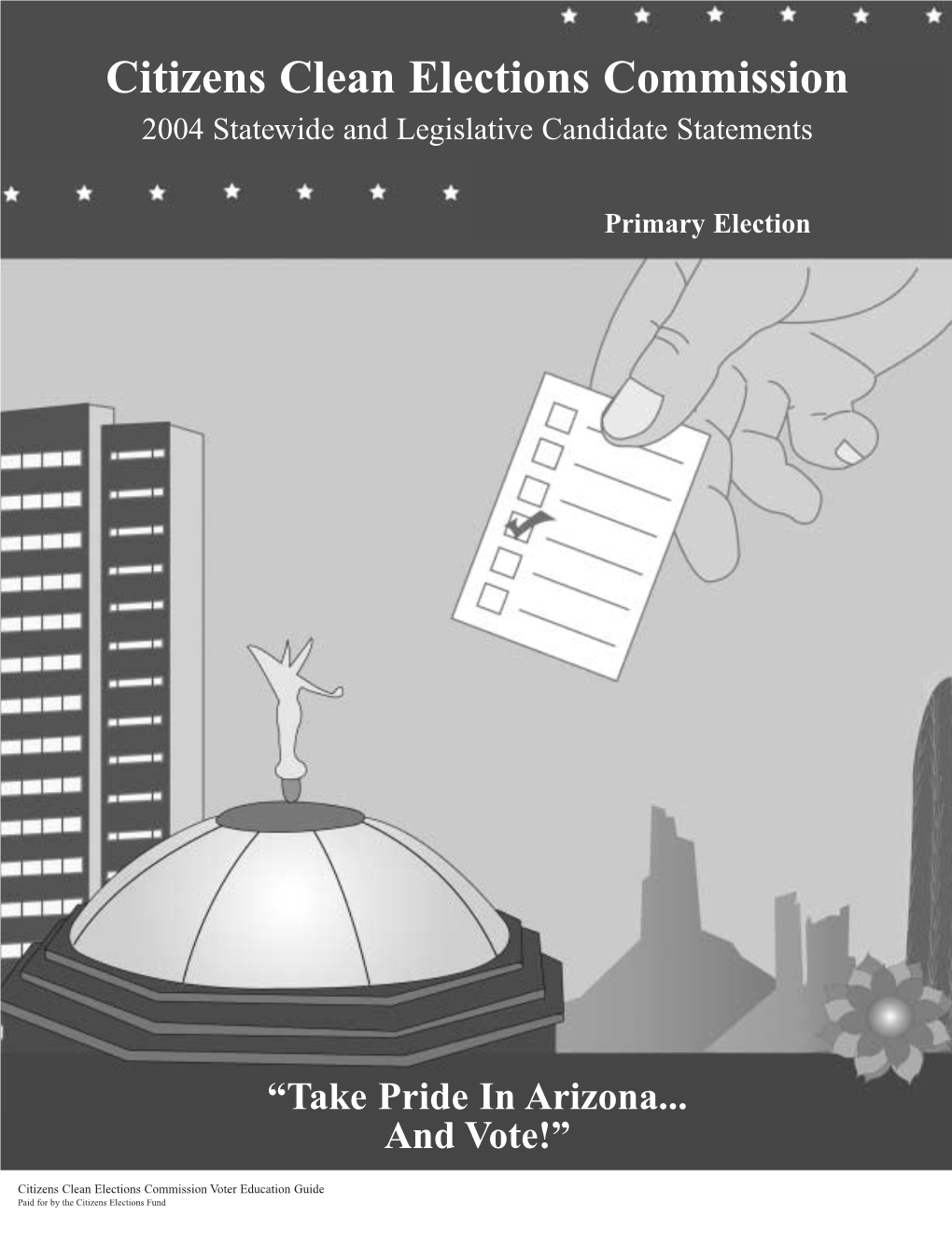 Citizens Clean Elections Commission 2004 Statewide and Legislative Candidate Statements