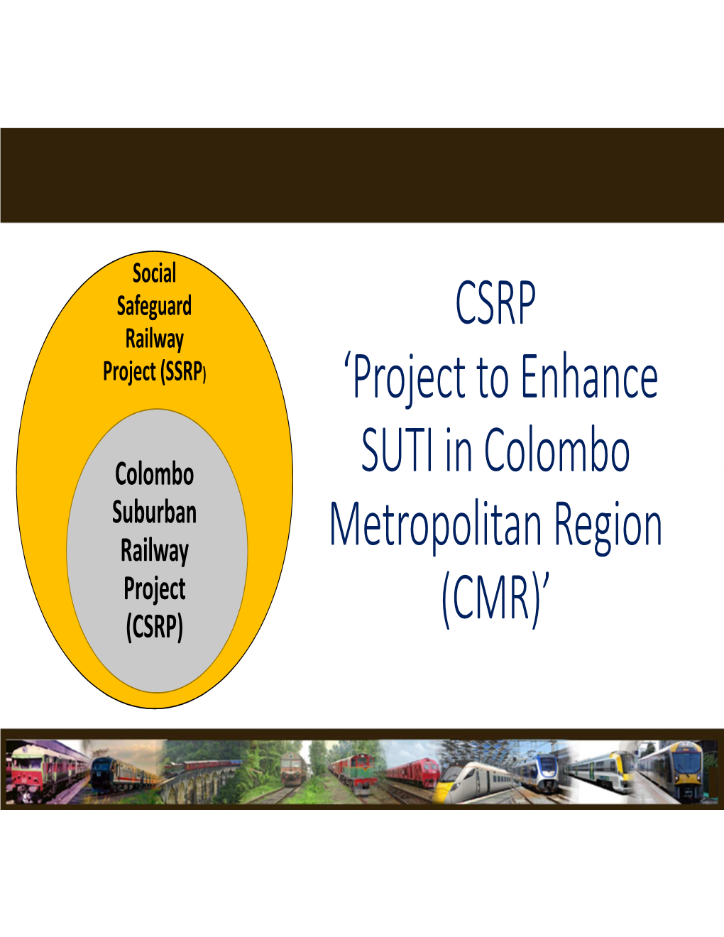 CSRP 'Project to Enhance SUTI in Colombo Metropolitan Region (CMR)'
