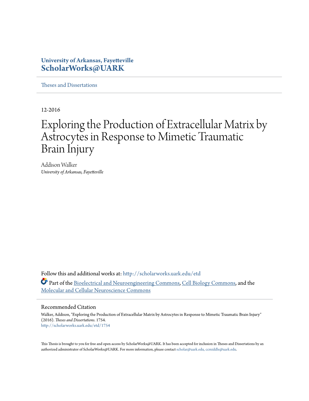 Exploring the Production of Extracellular Matrix by Astrocytes in Response to Mimetic Traumatic Brain Injury Addison Walker University of Arkansas, Fayetteville