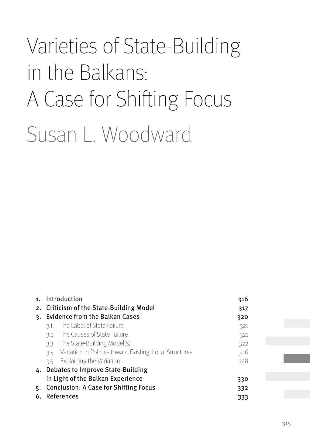 Varieties of State-Building in the Balkans: a Case for Shifting Focus Susan L