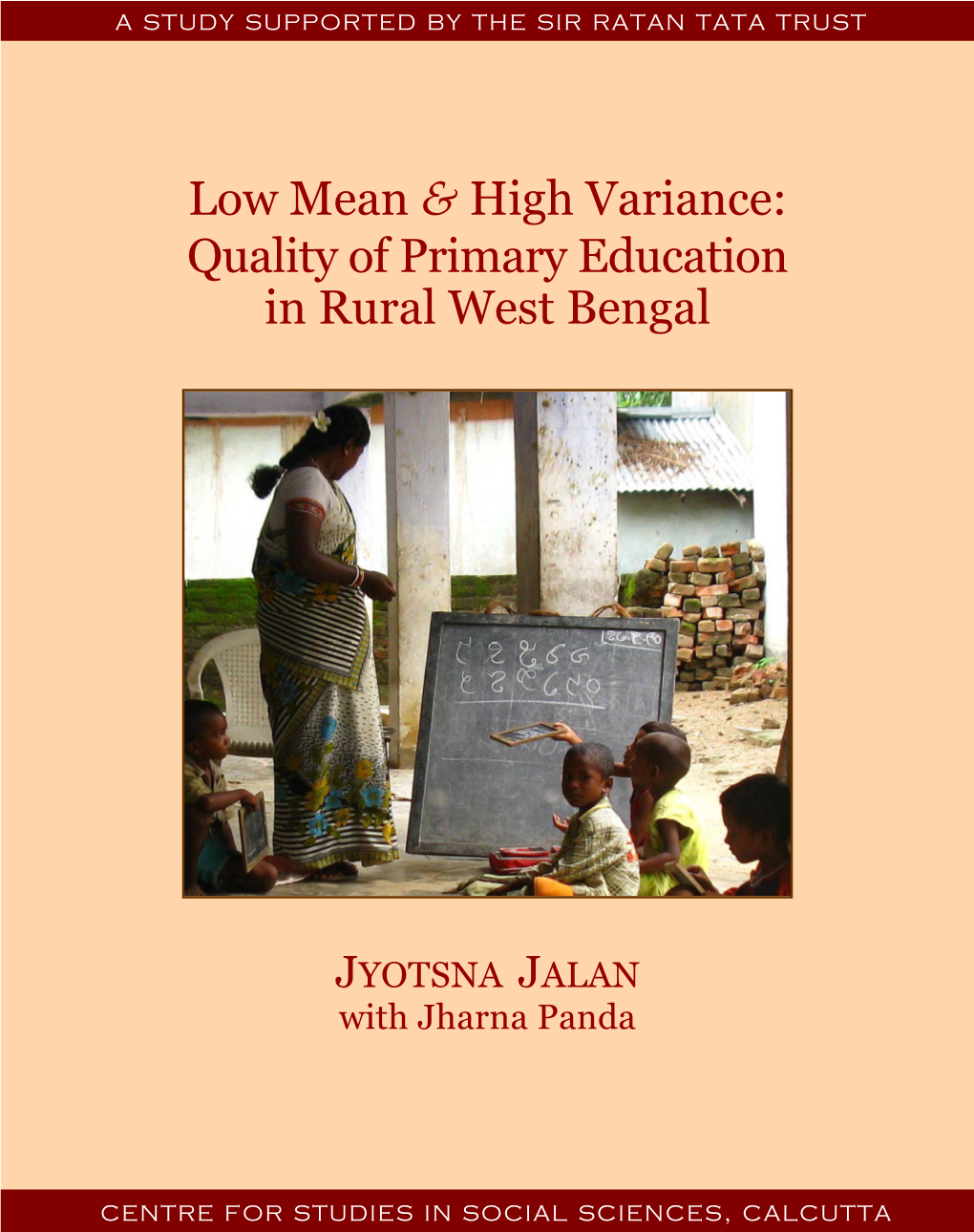 Low Mean & High Variance: Quality of Primary Education in Rural West Bengal
