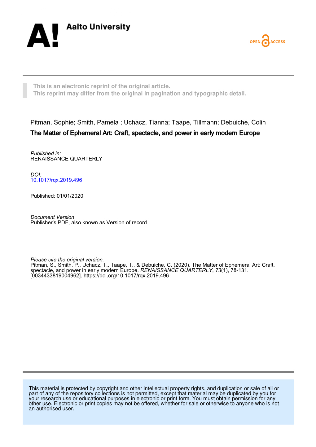 Pitman, Sophie; Smith, Pamela ; Uchacz, Tianna; Taape, Tillmann; Debuiche, Colin the Matter of Ephemeral Art: Craft, Spectacle, and Power in Early Modern Europe